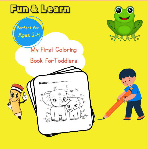 Fun & Learn: My First Coloring Book for Toddlers